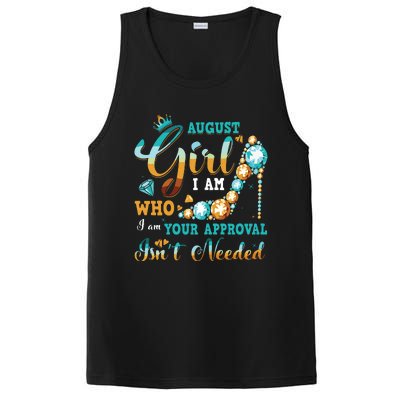 Im A August Girl Birthday Shirts I Am Who I Am Gifts PosiCharge Competitor Tank