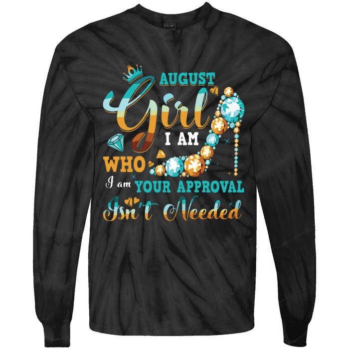 Im A August Girl Birthday Shirts I Am Who I Am Gifts Tie-Dye Long Sleeve Shirt