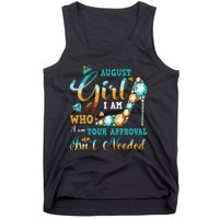 Im A August Girl Birthday Shirts I Am Who I Am Gifts Tank Top