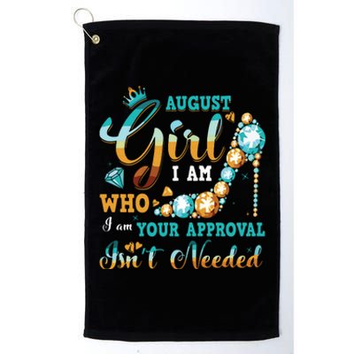 Im A August Girl Birthday Shirts I Am Who I Am Gifts Platinum Collection Golf Towel