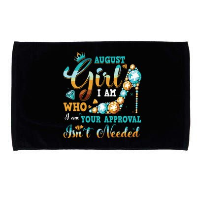 Im A August Girl Birthday Shirts I Am Who I Am Gifts Microfiber Hand Towel