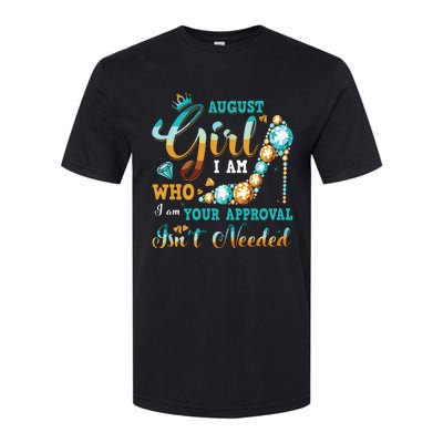 Im A August Girl Birthday Shirts I Am Who I Am Gifts Softstyle CVC T-Shirt