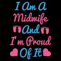 I Am A Midwife And M Proud Of It International Midwives Day Gift Cooling Performance Crew T-Shirt