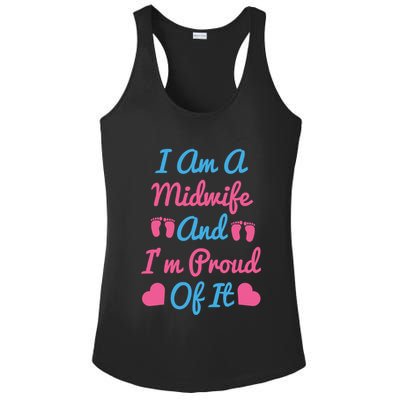 I Am A Midwife And M Proud Of It International Midwives Day Gift Ladies PosiCharge Competitor Racerback Tank
