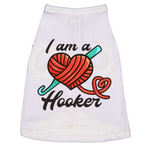 I Am A Hooker Crochet Crocheting Lover Yarn Dealer Cool Gift Doggie Tank