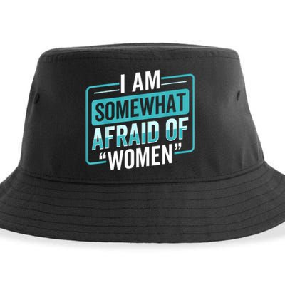 I Am Afraid Of Women Funny Sustainable Bucket Hat