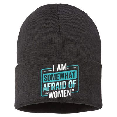 I Am Afraid Of Women Funny Sustainable Knit Beanie