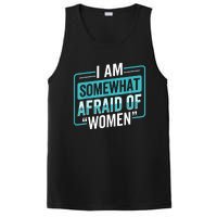 I Am Afraid Of Women Funny PosiCharge Competitor Tank