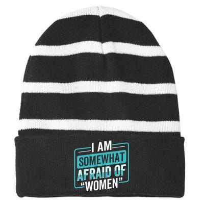 I Am Afraid Of Women Funny Striped Beanie with Solid Band