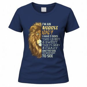 Im An August Guy I Have 3 Sides Lion Leo Birthday Women's T-Shirt