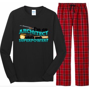 Im An Architect Whats Your Superpower Construction Gift Long Sleeve Pajama Set