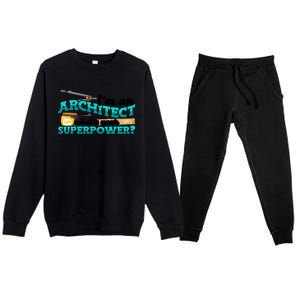 Im An Architect Whats Your Superpower Construction Gift Premium Crewneck Sweatsuit Set