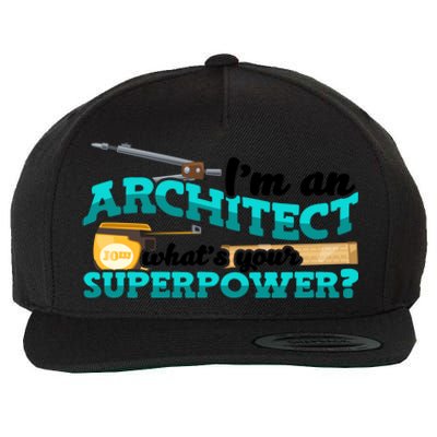 Im An Architect Whats Your Superpower Construction Gift Wool Snapback Cap