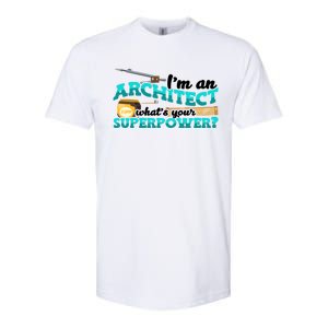 Im An Architect Whats Your Superpower Construction Gift Softstyle CVC T-Shirt