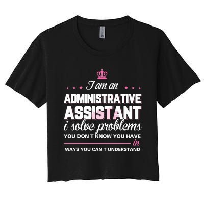 I Am An Administrative Assistant Women's Crop Top Tee