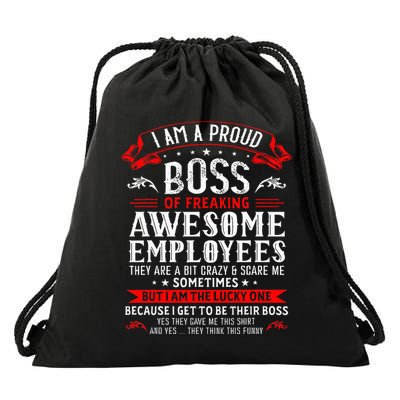I Am A Proud Boss Of Freaking Awesome Employees Drawstring Bag