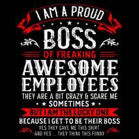 I Am A Proud Boss Of Freaking Awesome Employees Flatbill Hat
