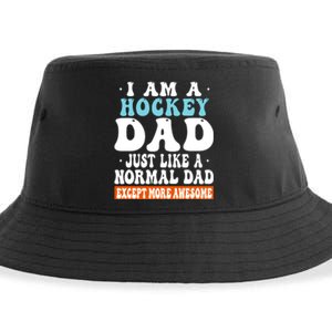 I Am A Hockey Dad Just Like A Normal Dad Except More Awesome Father's Day Gift Sustainable Bucket Hat