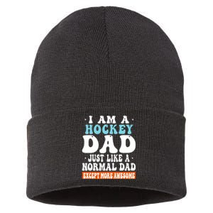 I Am A Hockey Dad Just Like A Normal Dad Except More Awesome Father's Day Gift Sustainable Knit Beanie