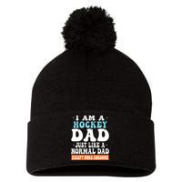 I Am A Hockey Dad Just Like A Normal Dad Except More Awesome Father's Day Gift Pom Pom 12in Knit Beanie