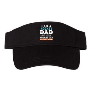 I Am A Hockey Dad Just Like A Normal Dad Except More Awesome Father's Day Gift Valucap Bio-Washed Visor