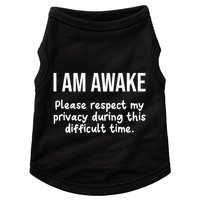 I Am Awake Please Respect My Privacy Funny Sarcastic Ironic Doggie Tank