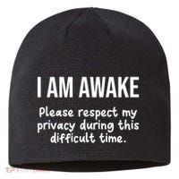 I Am Awake Please Respect My Privacy Funny Sarcastic Ironic Sustainable Beanie