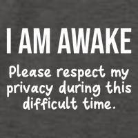 I Am Awake Please Respect My Privacy Funny Sarcastic Ironic Vector Backpack