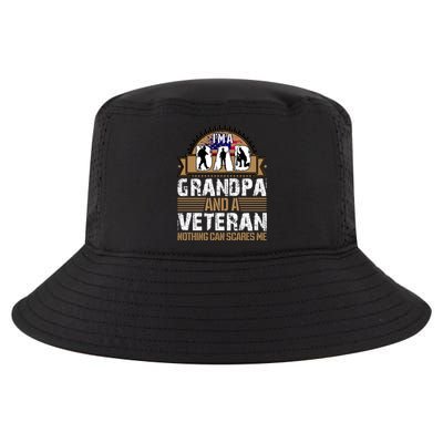 I Am A Dad Grandpa And A Veteran Nothing Can Scares Me Cool Comfort Performance Bucket Hat