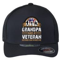 I Am A Dad Grandpa And A Veteran Nothing Can Scares Me Flexfit Unipanel Trucker Cap