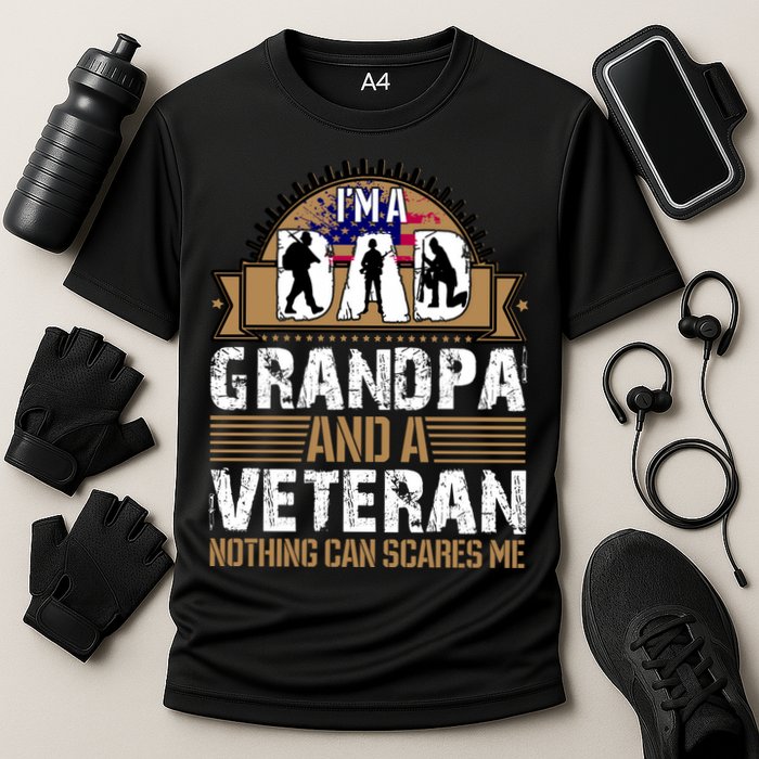 I Am A Dad Grandpa And A Veteran Nothing Can Scares Me Performance Shirt
