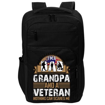 I Am A Dad Grandpa And A Veteran Nothing Can Scares Me Impact Tech Backpack
