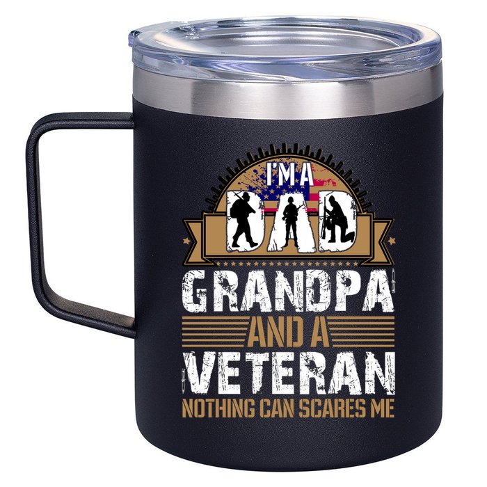 I Am A Dad Grandpa And A Veteran Nothing Can Scares Me 12oz Stainless Steel Coffee Mug