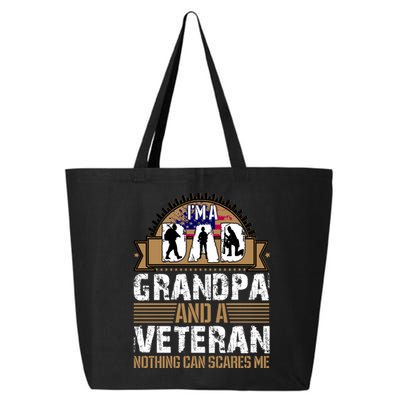 I Am A Dad Grandpa And A Veteran Nothing Can Scares Me 25L Jumbo Tote
