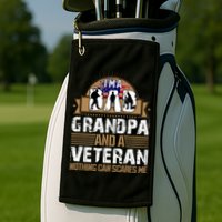 I Am A Dad Grandpa And A Veteran Nothing Can Scares Me Golf Towel