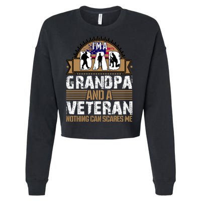 I Am A Dad Grandpa And A Veteran Nothing Can Scares Me Cropped Pullover Crew