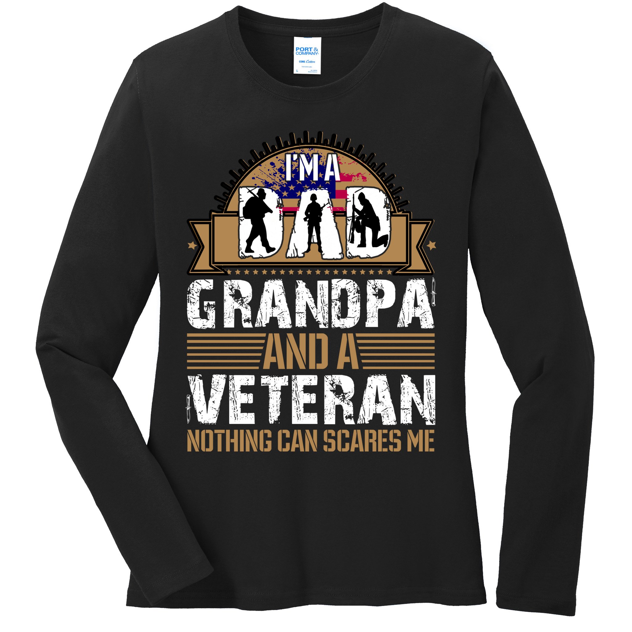 I Am A Dad Grandpa And A Veteran Nothing Can Scares Me Ladies Long Sleeve Shirt