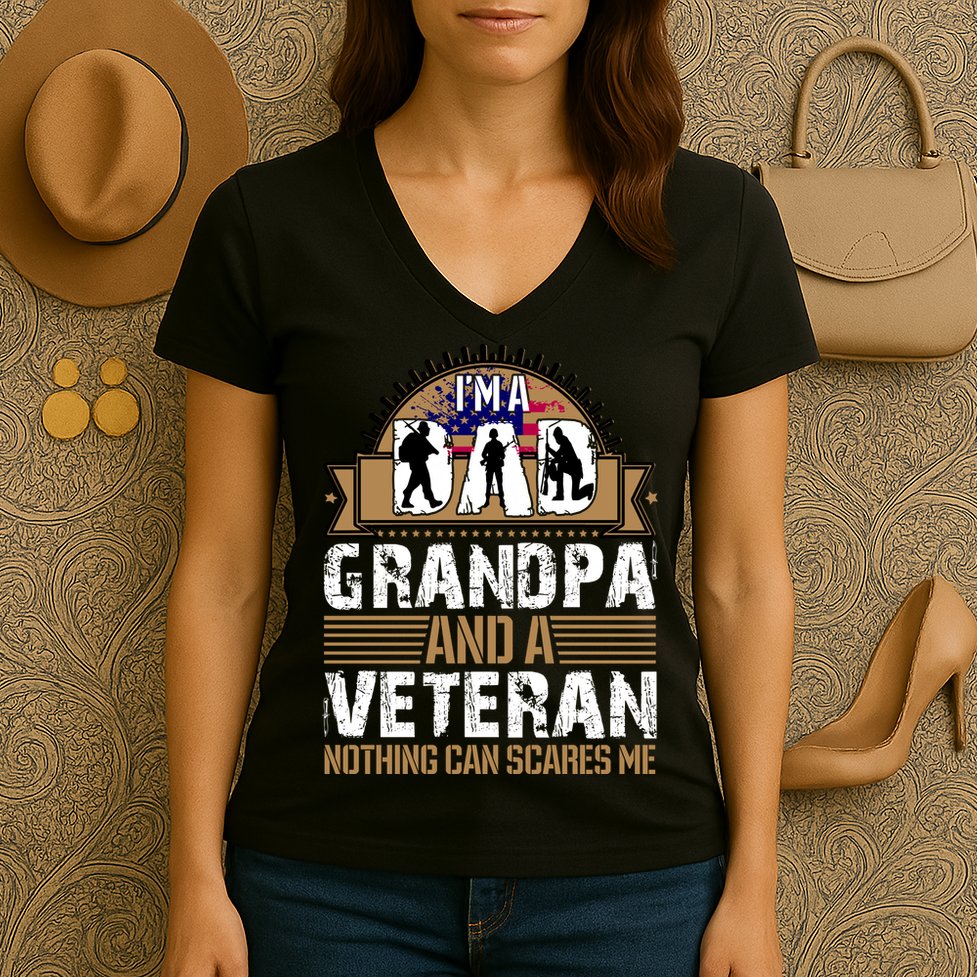 I Am A Dad Grandpa And A Veteran Nothing Can Scares Me Women's V-Neck T-Shirt