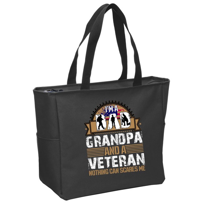 I Am A Dad Grandpa And A Veteran Nothing Can Scares Me Zip Tote Bag