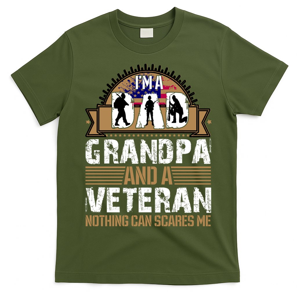 I Am A Dad Grandpa And A Veteran Nothing Can Scares Me T-Shirt