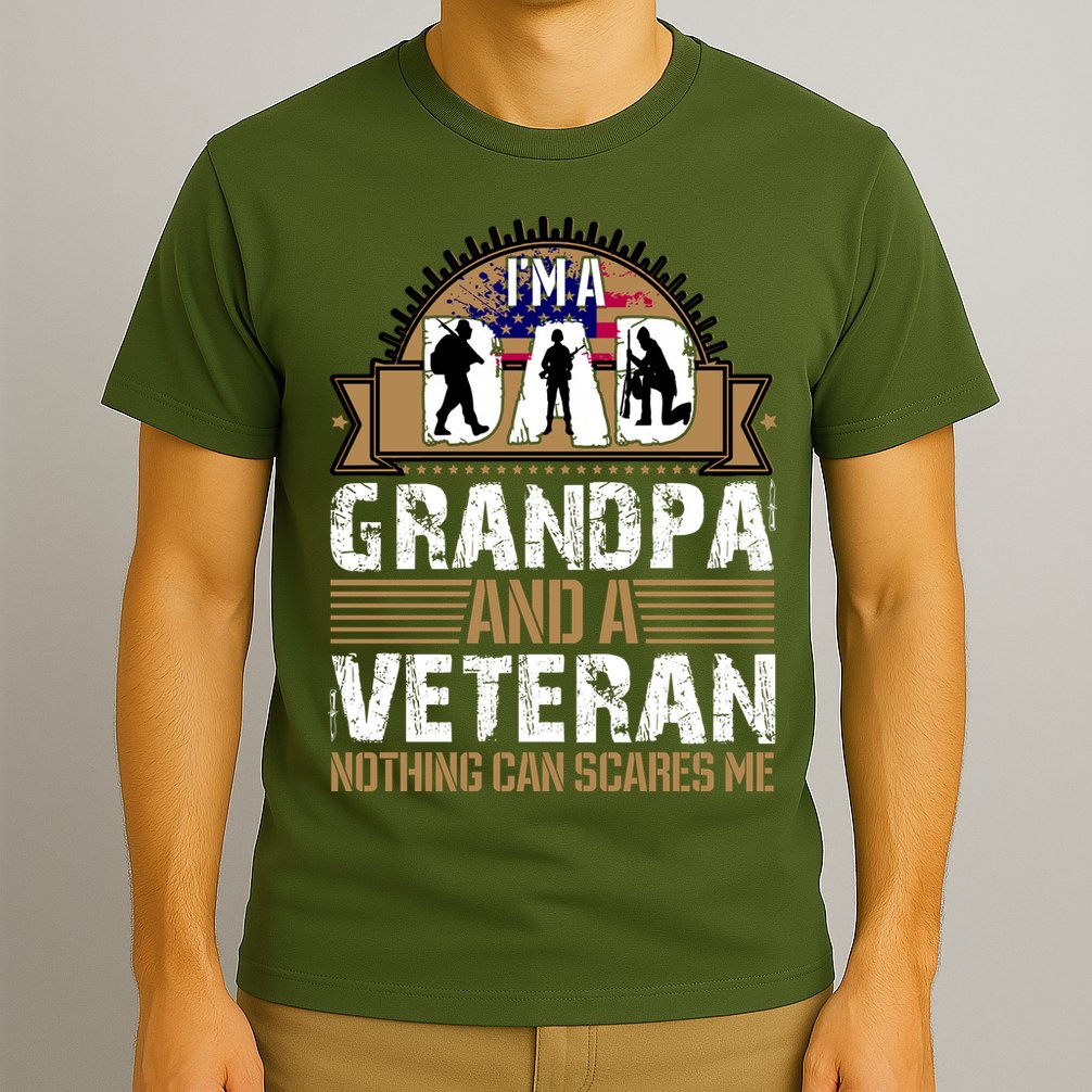 I Am A Dad Grandpa And A Veteran Nothing Can Scares Me T-Shirt