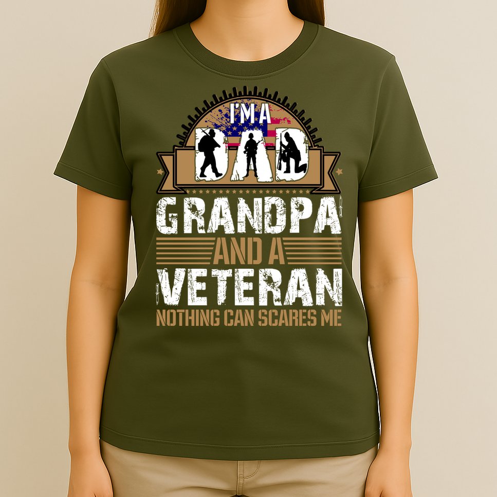 I Am A Dad Grandpa And A Veteran Nothing Can Scares Me T-Shirt