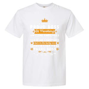 I Am A Proud Boss Of Freaking Awesome Employees Funny Tee Great Gift Garment-Dyed Heavyweight T-Shirt