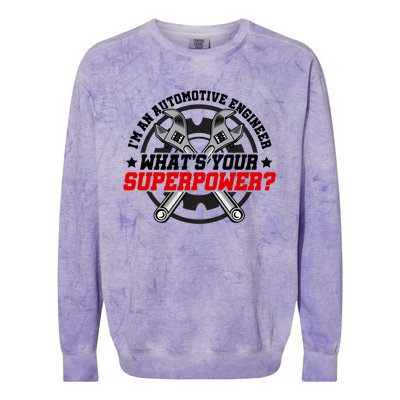 Im An Automotive Engineer Whats Your Superpower Engineer Gift Colorblast Crewneck Sweatshirt