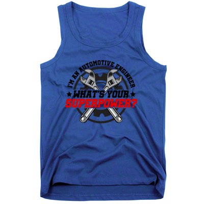 Im An Automotive Engineer Whats Your Superpower Engineer Gift Tank Top