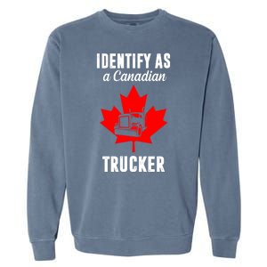 Identify As A Canadian Trucker Garment-Dyed Sweatshirt