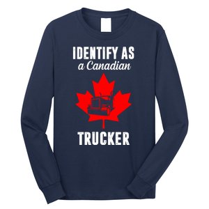 Identify As A Canadian Trucker Long Sleeve Shirt