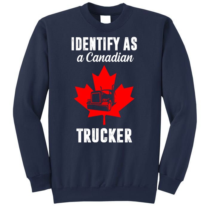 Identify As A Canadian Trucker Sweatshirt