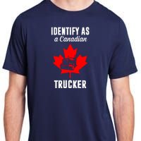 Identify As A Canadian Trucker Adult ChromaSoft Performance T-Shirt