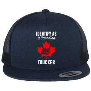 Identify As A Canadian Trucker Flat Bill Trucker Hat